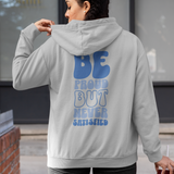 Heather Gray Be Proud Hoodie